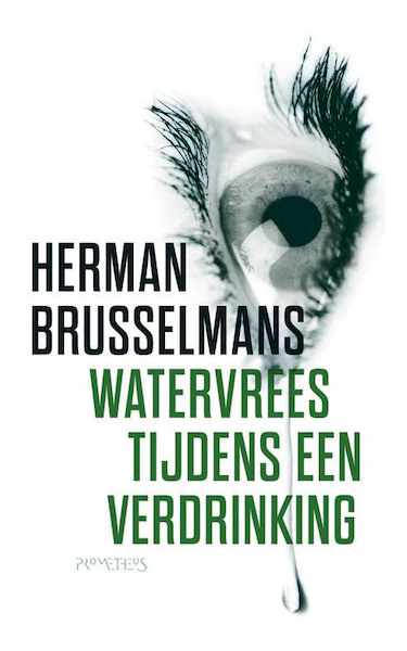 Watervrees tijdens een verdrinking - Herman Brusselmans (ISBN 9789044625295)