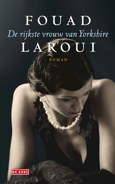 De rijkste vrouw van Yorkshire - Fouad Laroui (ISBN 9789044527278)
