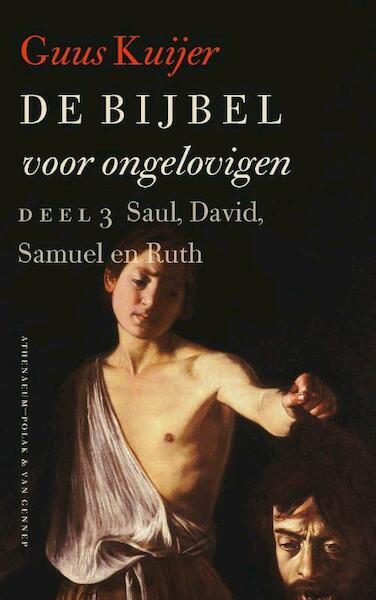 De Bijbel voor ongelovigen / 3 - Guus Kuijer (ISBN 9789025302863)