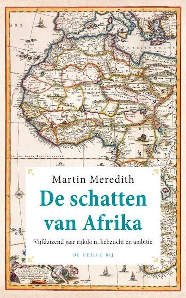 De schatten van Afrika - Martin Meredith (ISBN 9789023488828)