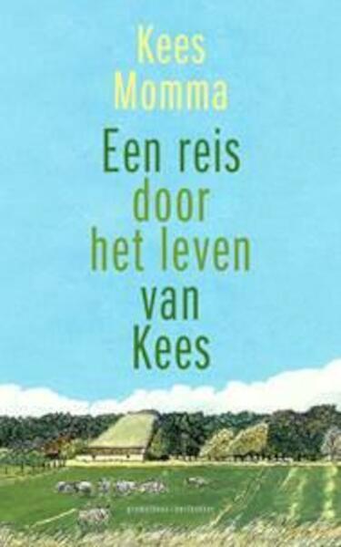 Reis door het leven van Kees - Kees Momma (ISBN 9789044627893)