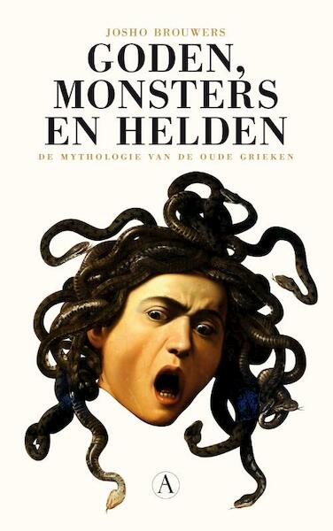 Goden, monsters en helden - Josho Brouwers (ISBN 9789025302535)