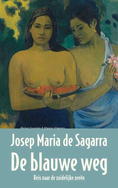 De blauwe weg - Josep Maria de Sagarra (ISBN 9789491495533)