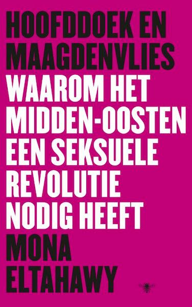 Hoofddoek en maagdenvlies - Mona Eltahawy (ISBN 9789023491415)