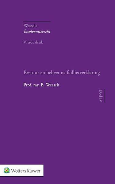 Bestuur en beheer na faillietverklaring - B. Wessels (ISBN 9789013125955)
