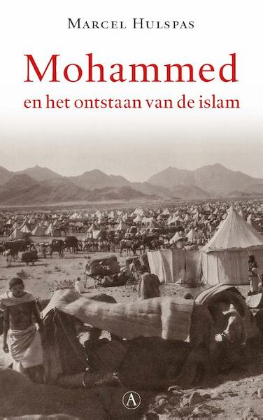 Mohammed en het ontstaan van de islam - Marcel Hulspas (ISBN 9789025307561)