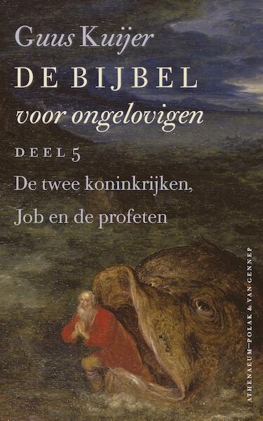 De bijbel voor ongelovigen 5 / 5 - Guus Kuijer (ISBN 9789025302368)