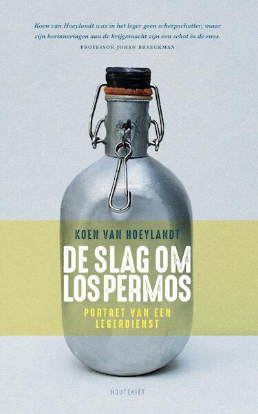 De slag om Los Permos - Koen Van Hoeylandt (ISBN 9789089244710)
