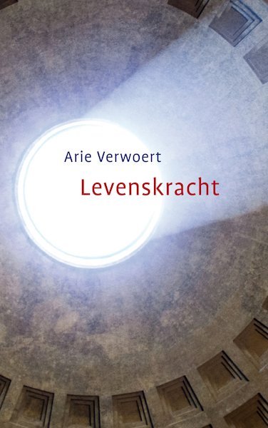 Levenskracht - Arie Verwoert (ISBN 9789492066350)