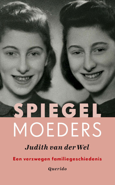 Spiegelmoeders - Judith van der Wel (ISBN 9789021415505)