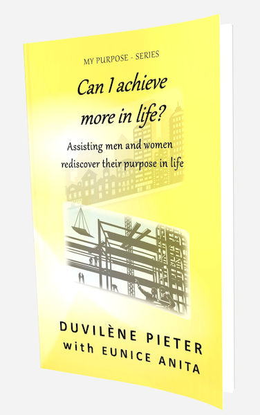 Can I achieve more in life? - Duvilene Pieter, Eunice Anita (ISBN 9789492266170)