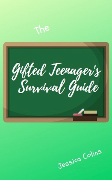 The Gifted Teenager's Survival Guide - Jessica Colins (ISBN 9789492207111)