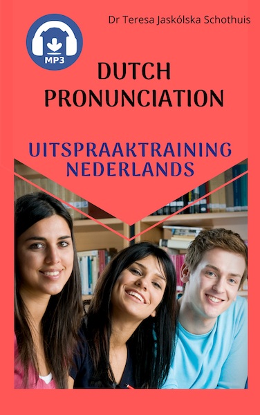 Uitspraaktraining Nederlands. Dutch pronunciation. - Teresa Jaskólska Schothuis (ISBN 9789083068800)