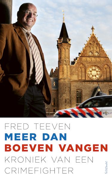 Meer dan boeven vangen - Fred Teeven (ISBN 9789044643138)