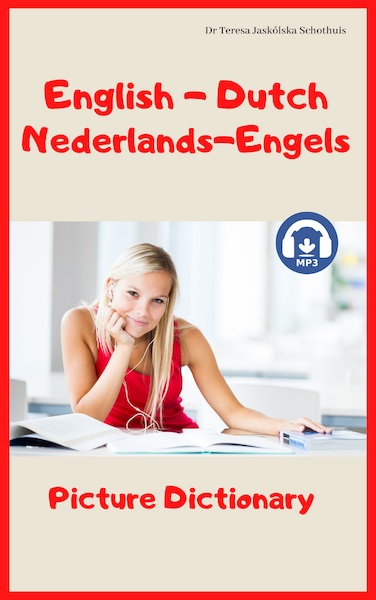 English - Dutch Nederlands - Engels Picture Dictionary - Teresa Jaskolska Schothuis (ISBN 9789083068824)