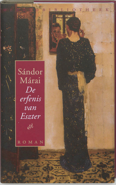 De erfenis van Eszter - Sandor Marai (ISBN 9789028421127)