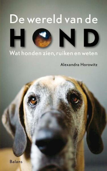 De wereld van de hond - Alexandra Horowitz (ISBN 9789460032028)