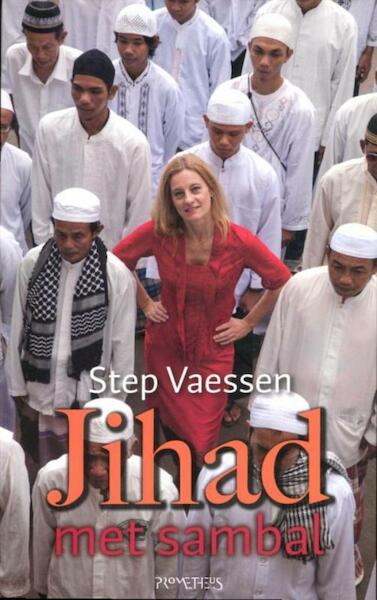 Jihad met sambal - Step Vaessen (ISBN 9789044620153)