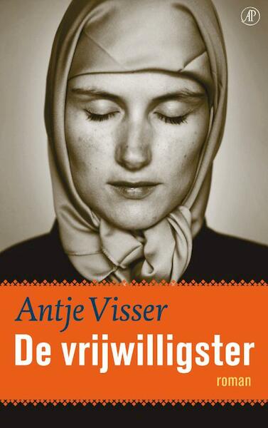 De vrijwilligster - Antje Visser (ISBN 9789029575669)