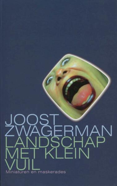 Landschap met klein vuil - Joost Zwagerman (ISBN 9789029577380)