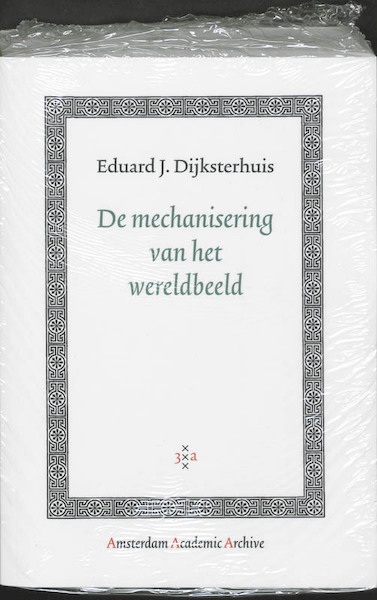 De mechanisering van het wereldbeeld - Eduard Dijksterhuis (ISBN 9789048504305)