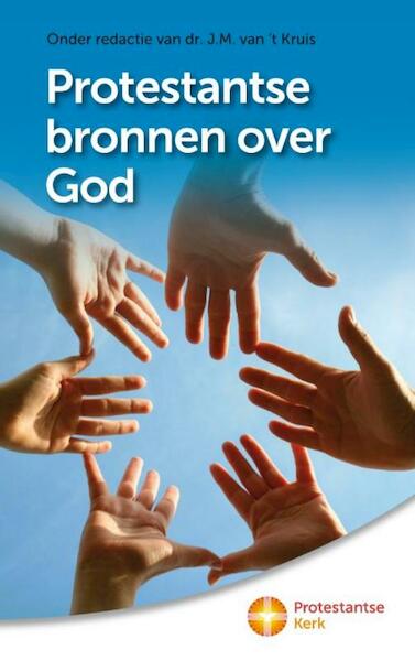 Protestantse bronnen over God - J.M. van 't Kruis (ISBN 9789023901556)