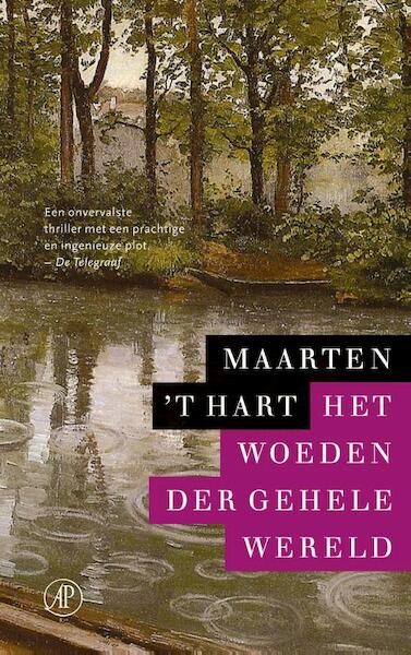 Het woeden der gehele wereld - Maarten 't Hart (ISBN 9789029577939)