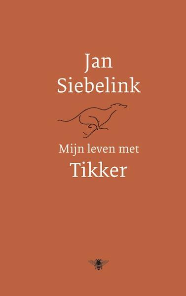 Mijn leven met tikker - Jan Siebelink (ISBN 9789023469520)