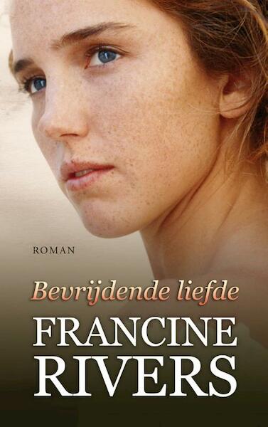 E-Book Bevrijdende liefde - Francine Rivers (ISBN 9789029795708)