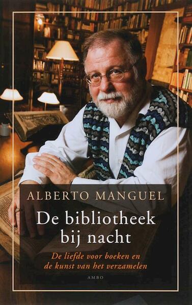 De bibliotheek bij nacht - Alberto Manguel (ISBN 9789026324345)
