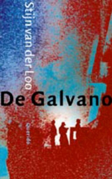De galvano - Stijn van der Loo (ISBN 9789021442303)