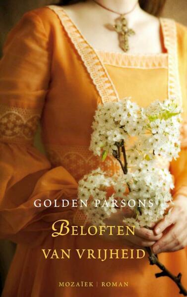 Beloften van vrijheid - Golden Parsons (ISBN 9789023914358)