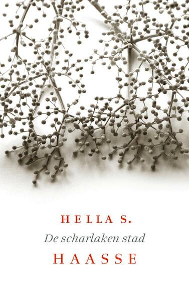 De scharlaken stad - Hella S. Haasse (ISBN 9789021444451)