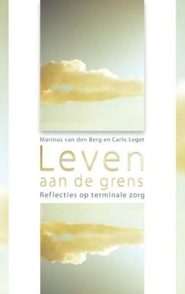 Leven aan de grens - Marinus van den Berg, Carlo Leget (ISBN 9789025971700)