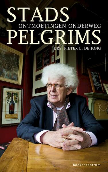 Stadspelgrims - Pieter L. de Jong, P.L. de Jong (ISBN 9789023926351)