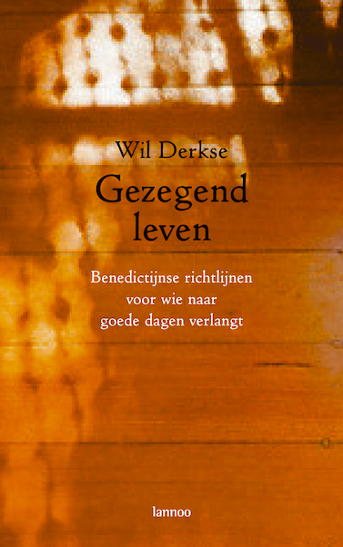 Gezegend leven - Wil Derkse (ISBN 9789401408721)