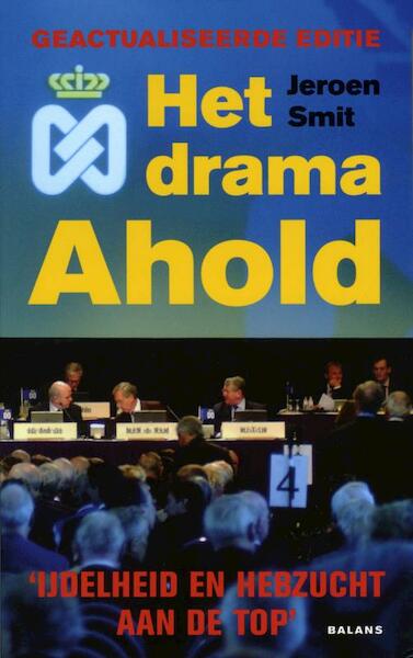 Het drama Ahold - J. Smit (ISBN 9789050187831)