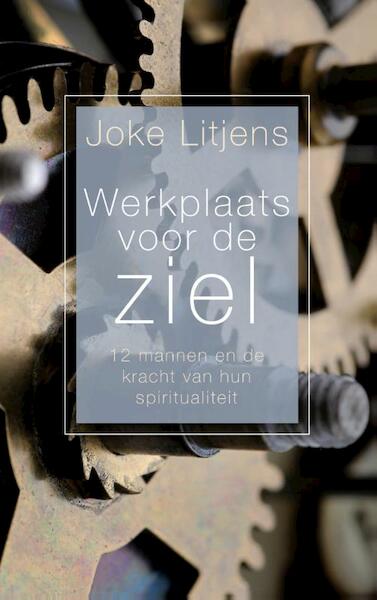 Werkplaats voor de ziel - Joke Litjens (ISBN 9789025903015)