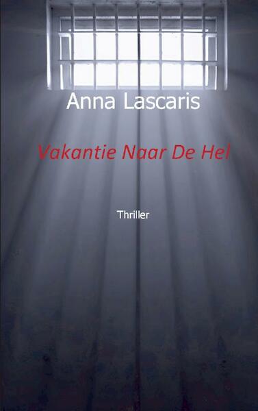 Vakantie naar de hel - Anna Lascaris (ISBN 9789461937681)