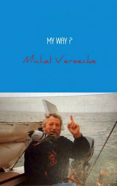 My way ? - Michel Vereecke (ISBN 9789402103540)