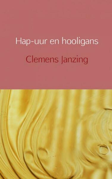 Hap-uur en hooligans - Clemens Janzing (ISBN 9789402105278)