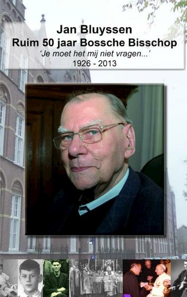Ruim 50 jaar Bossche Bisschop Jan Bluyssen - Paul Kriele (ISBN 9789402105698)