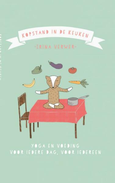 kopstand in de keuken - Irina Verwer (ISBN 9789402106169)