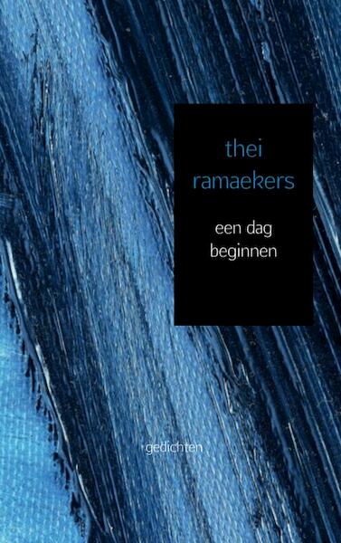 Een dag beginnen - Thei Ramaekers (ISBN 9789402107036)