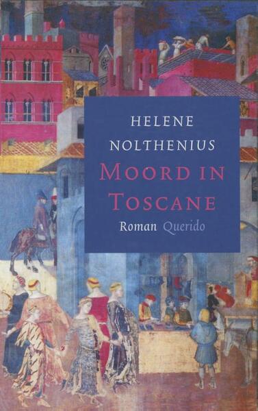 Moord in Toscane - Helene Nolthenius (ISBN 9789021448206)