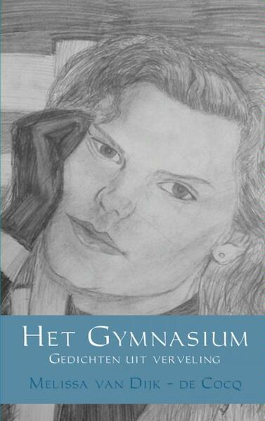 Het Gymnasium - Melissa van Dijk - de Cocq (ISBN 9789402109122)