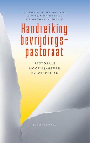 Handreiking bevrijdingspastoraat - Jos Aarnoudse, Rob van Essen, Gerrit-Jan van der Kolm, Eva Ouwehand (ISBN 9789023979050)