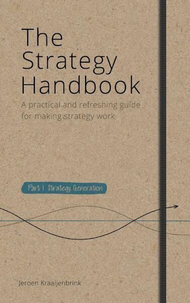 Part 1. Strategy Generation - Jeroen Kraaijenbrink (ISBN 9789082344301)