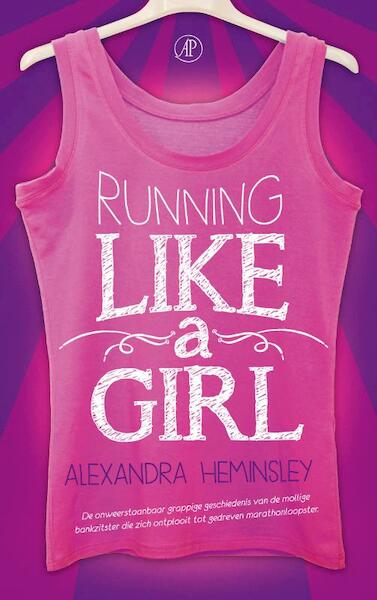 Running like a girl - Alexandra Heminsley (ISBN 9789029538589)