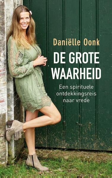 De grote waarheid - Daniëlle Oonk (ISBN 9789021559841)